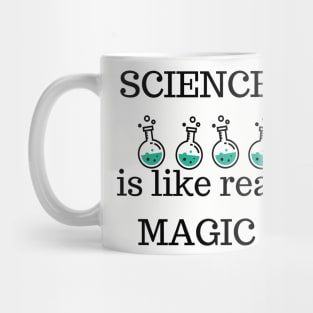 Science Is Like Real Magic Mug